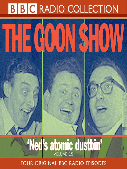 Ned's Atomic Dustbin (MP3): The Goon Show, Volume 19